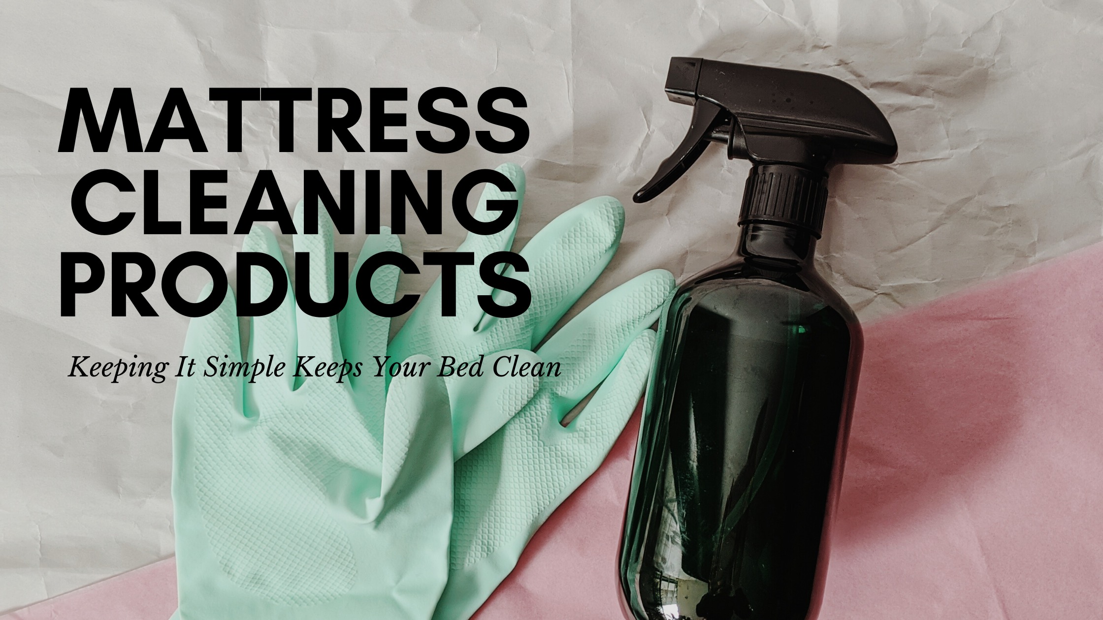 Mattress Cleaning Products