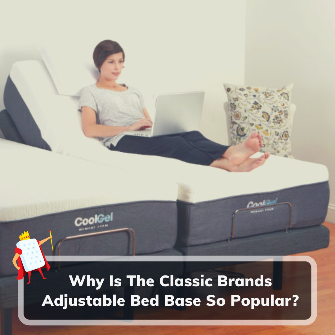 Why Is The Classic Brands Adjustable Bed Base So Popular?